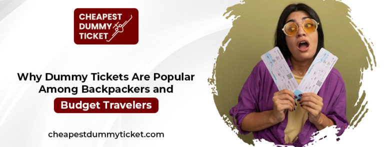 Why Dummy Tickets Are Popular Among Backpackers and Budget Travelers