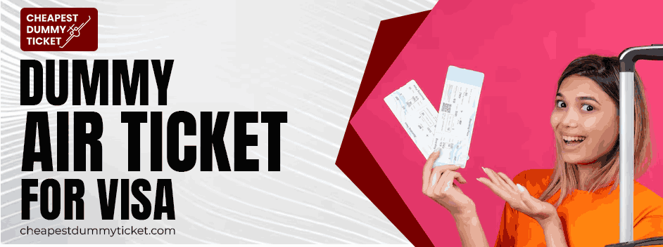 dummy air ticket for visa
