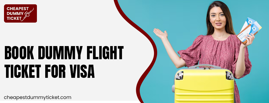 Book Dummy Flight Ticket For visa